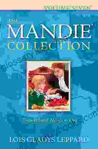 The Mandie Collection : Volume 7 Lois Gladys Leppard