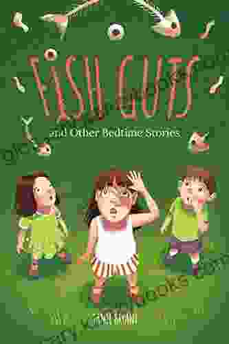 Fish Guts And Other Bedtime Stories