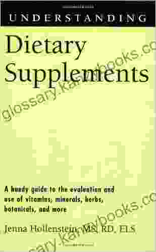 Understanding Dietary Supplements (Understanding Health And Sickness Series)